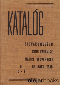 Katalóg slovákumových kníh knižnice Matice slovenskej do roku 1918