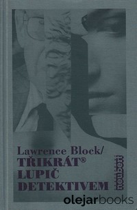 Třikrát lupič detektivem