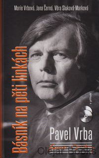 Pavel Vrba. Básník na pěti linkách
