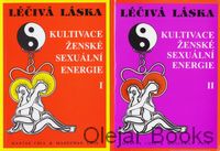 Léčivá láska: Kultivace ženské sexuální energie I., II.