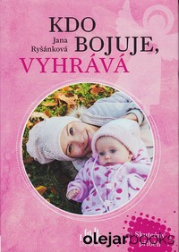 Kdo bojuje, vyhrává 