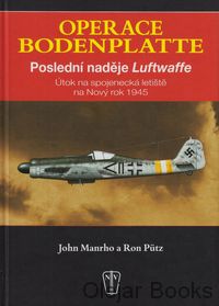 Operace Bodenplatte - Poslední naděje Luftwaffe