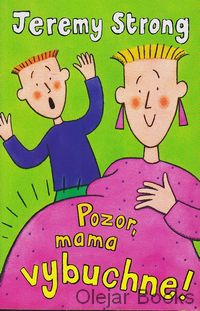 Pozor, mama vybuchne!