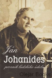Ján Johanides prozaik ľudského údelu