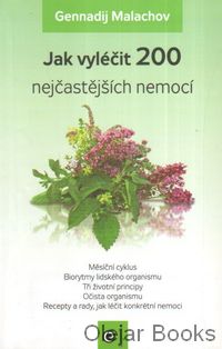 Jak vyléčit 200 nejčastějších nemocí