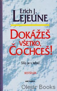 Dokážeš všetko, čo chceš! 