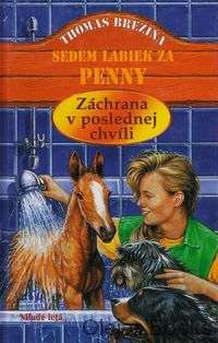 Sedem labiek za Penny. Záchrana v poslednej chvíli