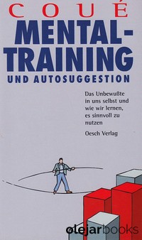 Mentaltraining und Autosuggestion