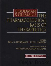 Goodman &amp; Gilman's the Pharmacological Basis of Therapeutics