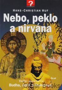 Nebo, peklo a nirvána