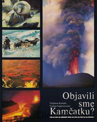 Objavili sme Kamčatku?