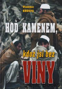 Hoď kamenem, kdož jsi bez viny