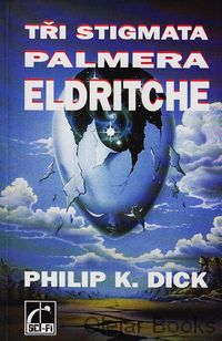 Tři stigmata Palmera Eldritche