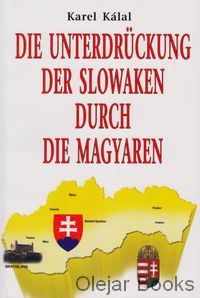 Die Unterdrückund der Slowaken durch die Magyaren