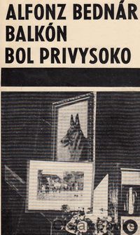 Balkón bol privysoko