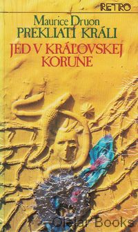 Prekliati králi 3: Jed v kráľovskej korune