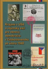 Krajané v USA a vojenský exil pro obnovu demokracie v Československu po únoru 1948