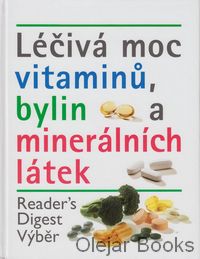 Léčivá moc vitamínů, bylin a minerálních látek
