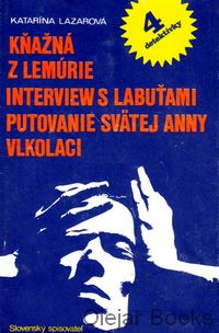 Kňažná z Lemúrie; Interview s kabuťami; Putovanie svätej Anny; Vlkolaci