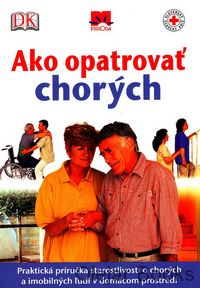 Ako opatrovať chorých