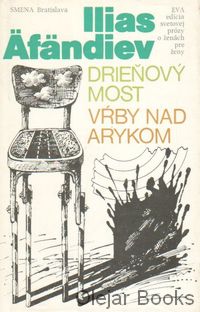 Drieňový most, Vŕby nad arykom