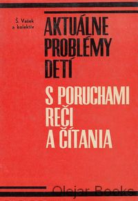 Aktuálne problémy detí s poruchami reči a čítania