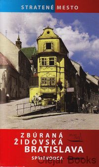 Zbúraná židovská Bratislava
