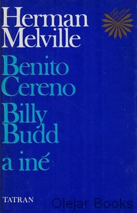 Benito Cereno; Billy Budd; a iné