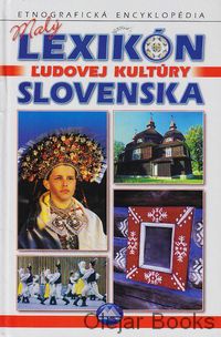 Malý lexikón ľudovej kultúry Slovenska