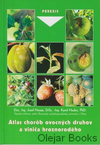 Atlas chorôb ovocných druhov a viniča hroznorodého