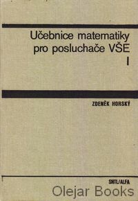 Učebnice matematiky pro posluchače VŠE I.
