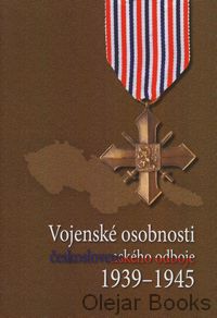 Vojenské osobnosti československého odboje 1939 - 1945