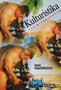 Kulturistika pod mikroskopem