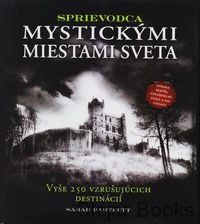 Sprievodca mystickými miestami sveta