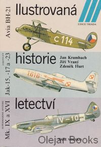 Avia BH-21; Jakovlev Jak-15, -17 a -23; Supermarine Spitfire Mk.IX a XVI