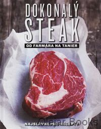 Dokonalý steak od farmára na tanier