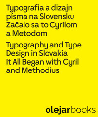 Typografia a dizajn písma na Slovensku; Typography and Type Design in Slovakia