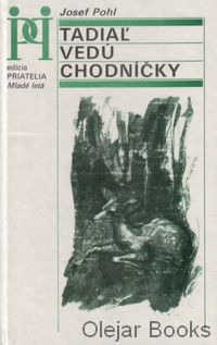 Tadiaľ vedú chodníčky