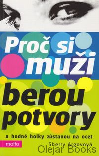 Proč si muži berou potvory