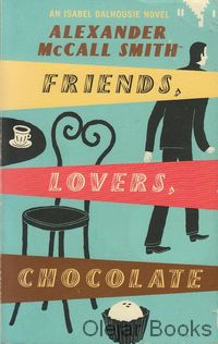 Friends, Lovers, Chocolate