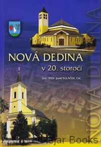 Nová Dedina v 20. storočí
