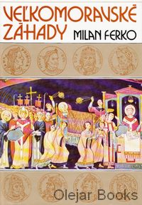 Veľkomoravské záhady