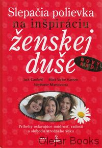 Slepačia polievka na inšpiráciu ženskej duše