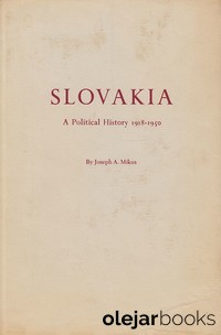 Slovakia A Political History 1918-1950