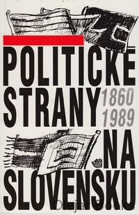 Politické strany na Slovensku 1860-1989