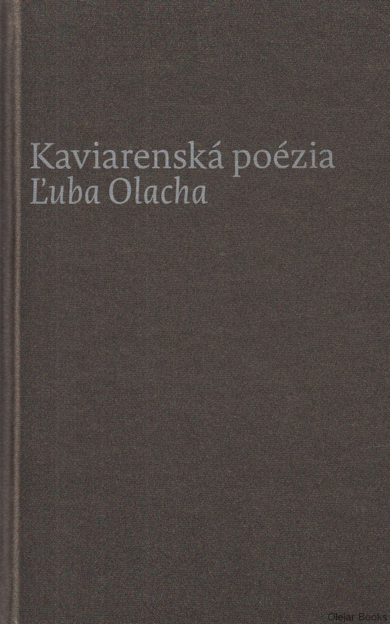 Kaviarenská poézia Ľuba Olacha