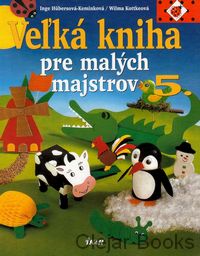 Veľká kniha pre malých majstrov 5