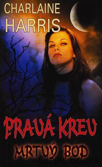 Pravá krev - Mrtvý bod