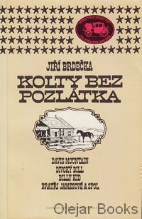 Kolty bez pozlátka
