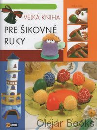 Veľká kniha pre šikovné ruky